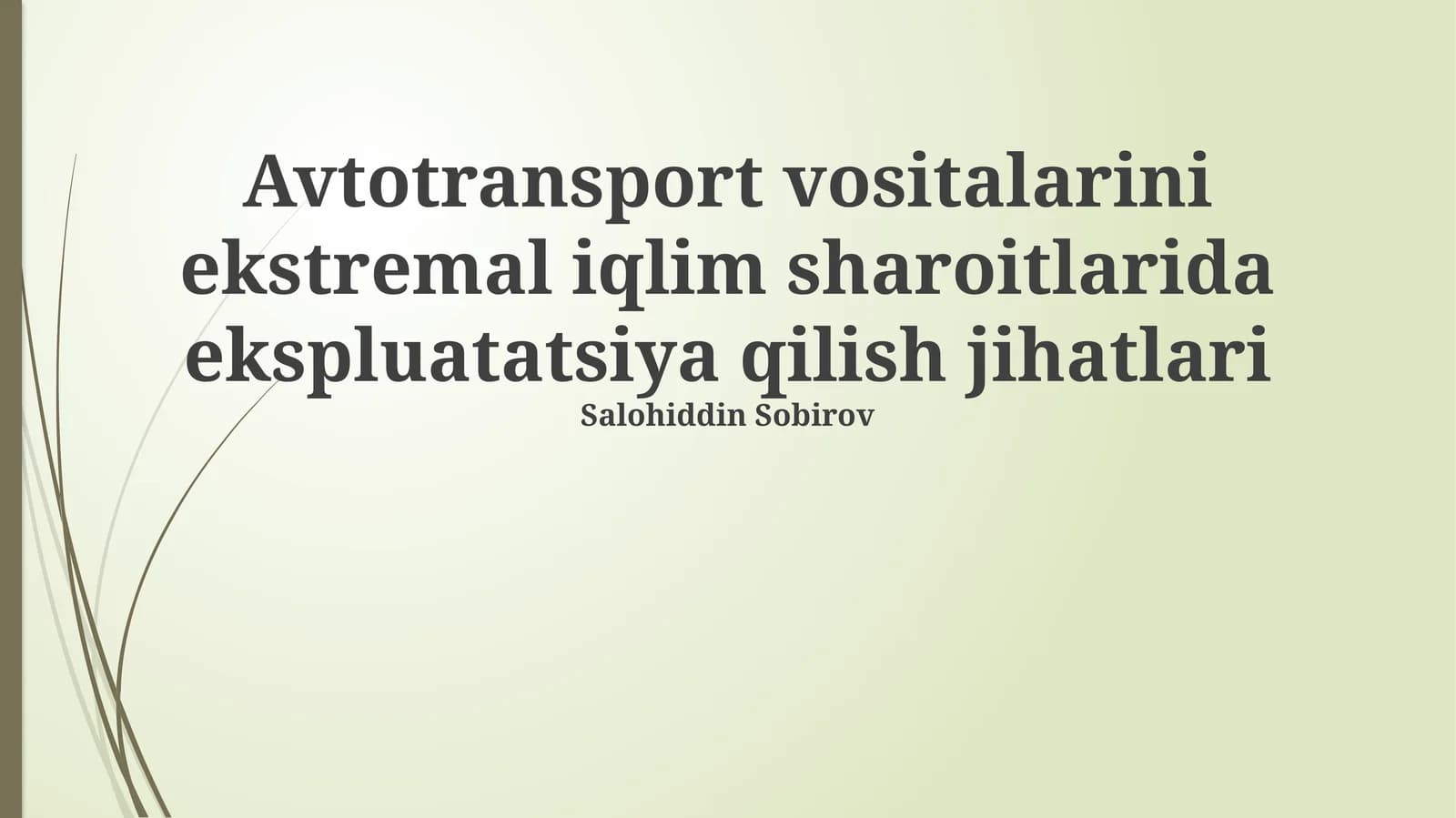Avtotransport vositalarini ekstremal iqlim sharoitlarida ekspluatatsiya qilish jihatlari