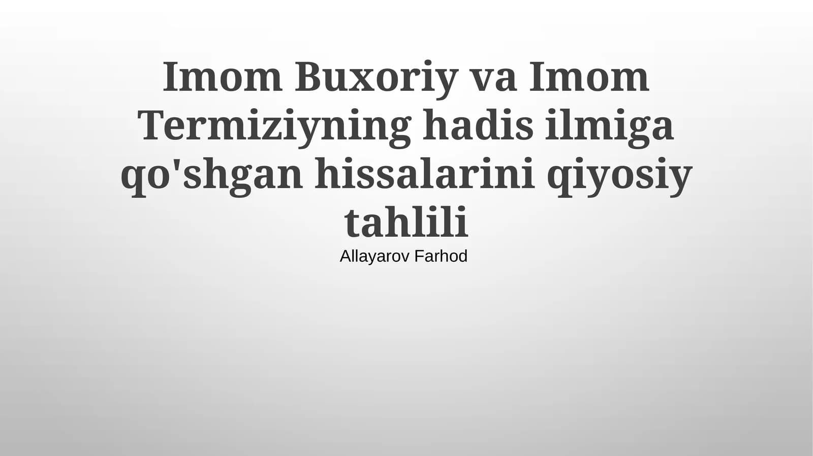 Imom Buxoriy va Imom Termiziyning hadis ilmiga qo'shgan hissalarini qiyosiy tahlili