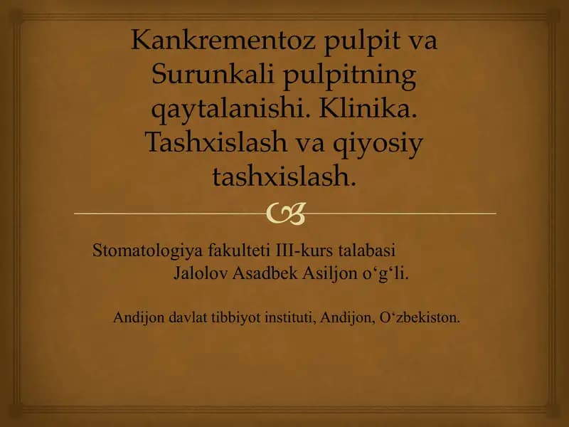 Kankrementoz pulpit va Surunkali pulpitning qaytalanishi. Klinika. Tashxislash va qiyosiy tashxislash.