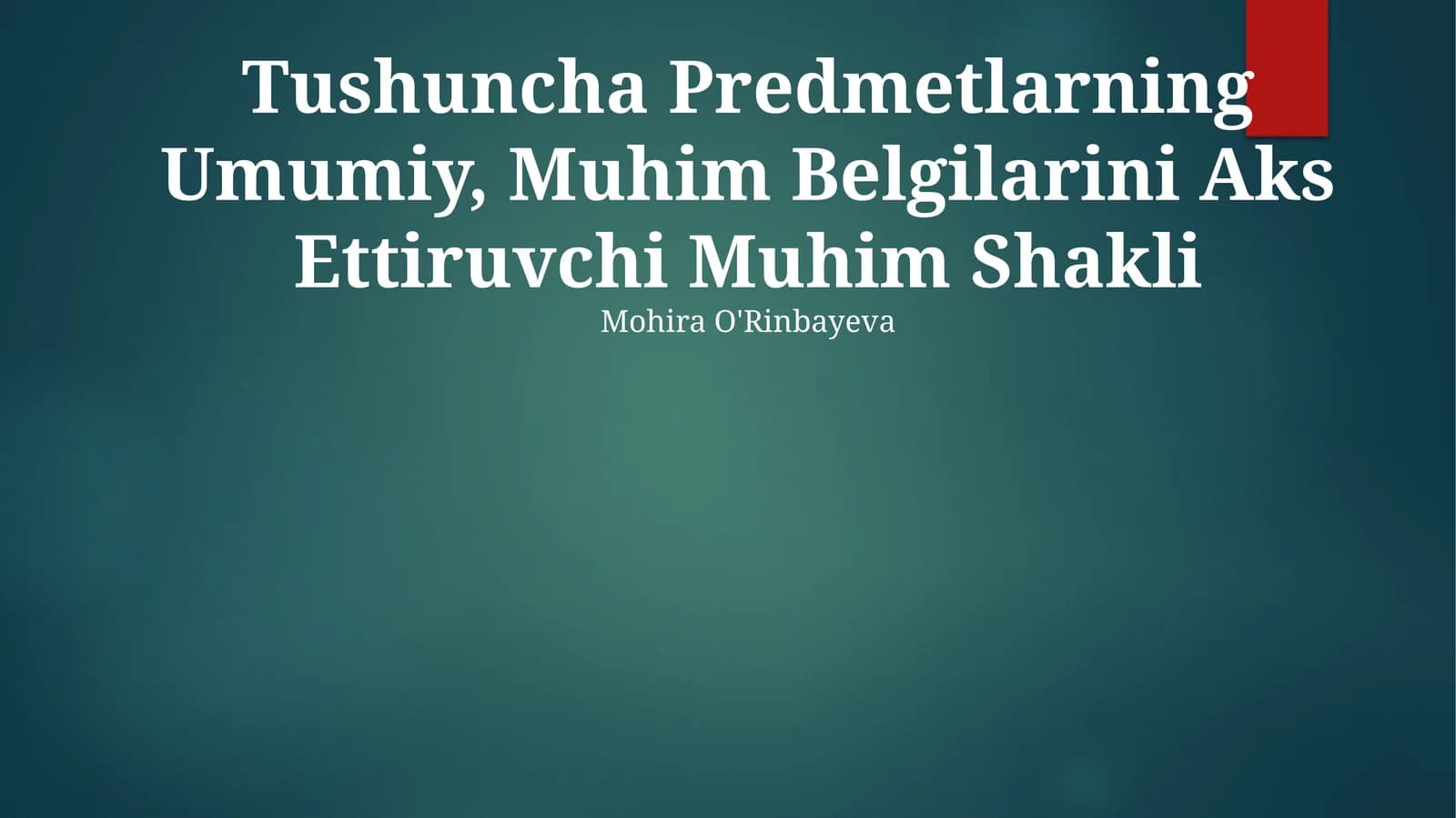 Tushuncha Predmetlarning Umumiy, Muhim Belgilarini Aks Ettiruvchi Muhim Shakli