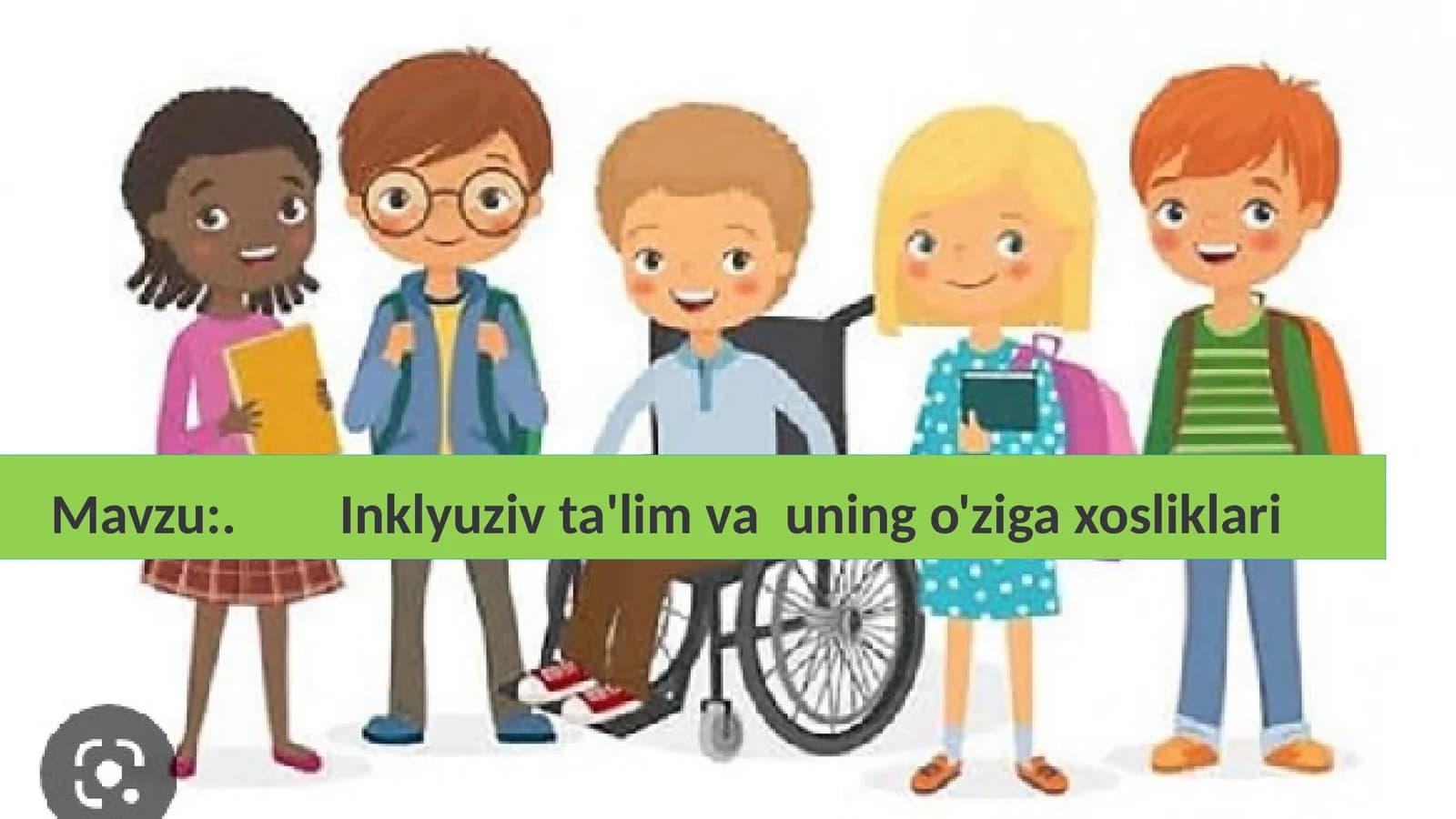 Inklyuziv ta'lim va uning o'ziga xosliklari