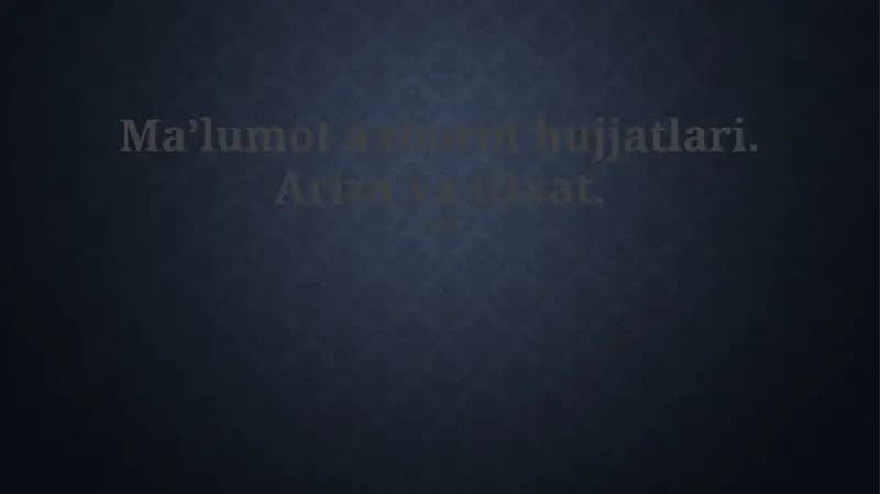 Maʼlumot axborot hujjatlari. Ariza va tilxat