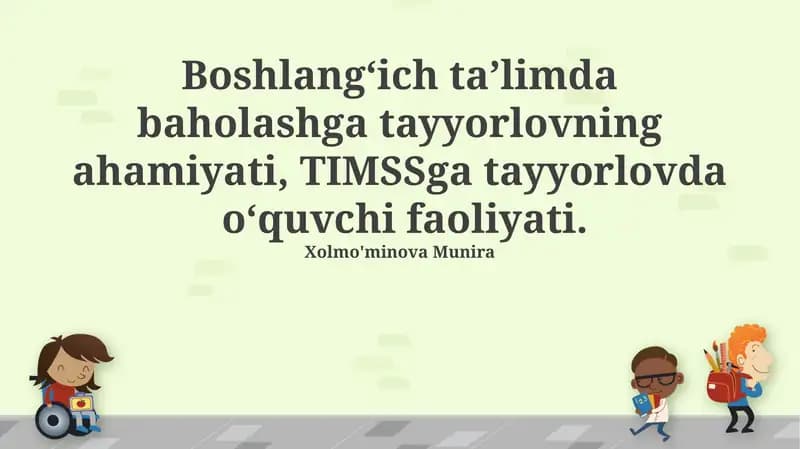 Baholashga tayyorgarlikning ahamiyati va TIMSS