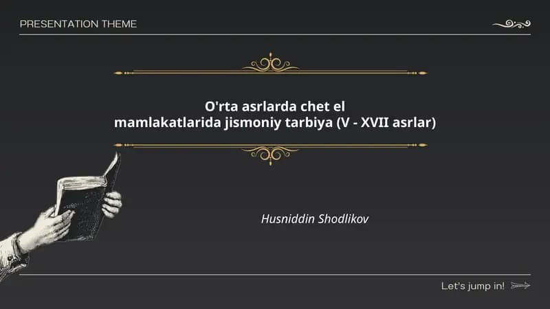 O'rta asrlarda chet elmamlakatlarida jismoniy tarbiya (V - XVII asrlar)