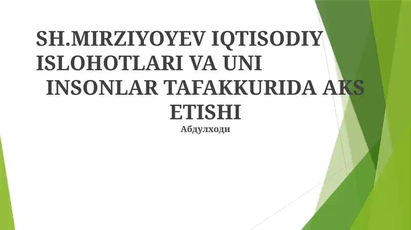 SH.MIRZIYOYEV IQTISODIY ISLOHOTLARI VA UNI INSONLAR TAFAKKURIDA AKS ETISHI