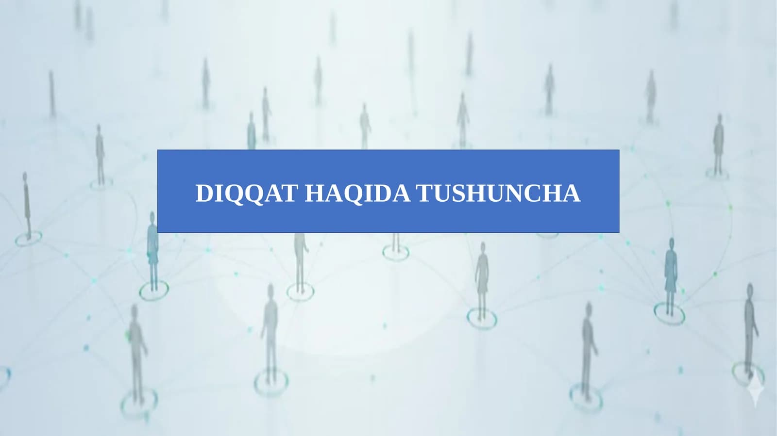 DIQQAT HAQIDA TUSHUNCHA