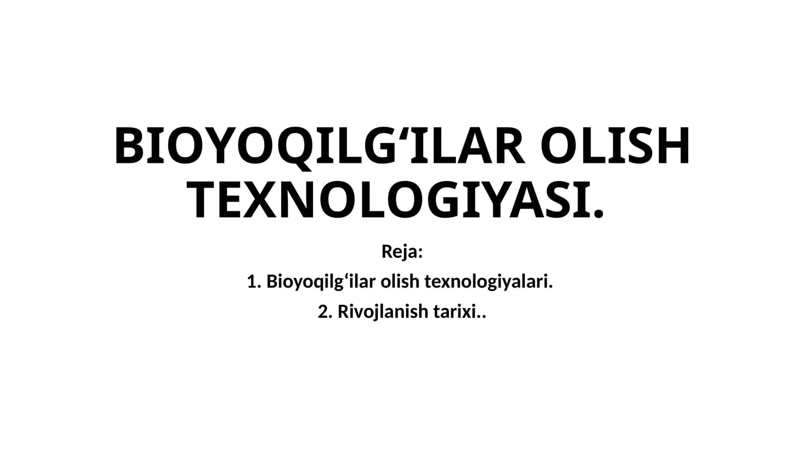 BIOYOQILG‘ILAR OLISH TEXNOLOGIYASI