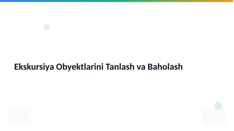 Ekskursiya Obyektlarini Tanlash va Baholash