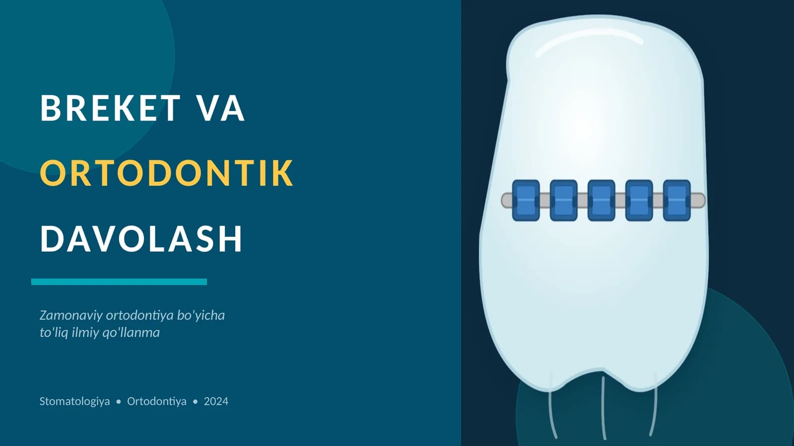 BREKET VA ORTODONTIK DAVOLASH