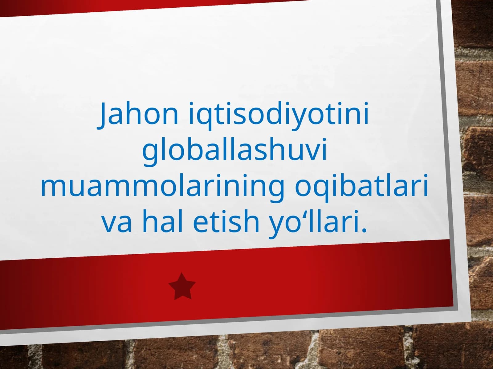 Jahon iqtisodiyotini globallashuvi muammolarining oqibatlari va hal etish yoʻllari