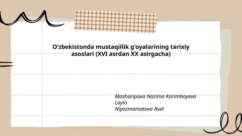 Oʻzbekistonda mustaqillik gʻoyalarining tarixiy asoslari (XVI asrdan XX asirgacha)