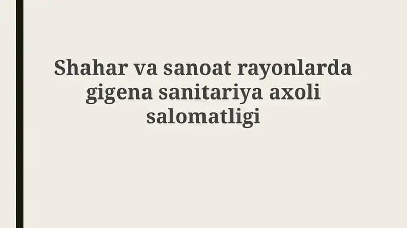 Shahar va sanoatrayonlardagi genasanitariya axolisalomatligi