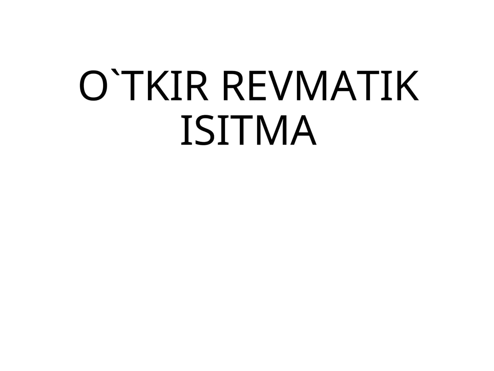 O`TKIR REVMATIK ISITMA