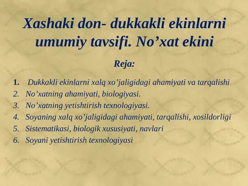 Dukkakli ekinlarni xalq xo’jaligidagi ahamiyati va tarqalishi
