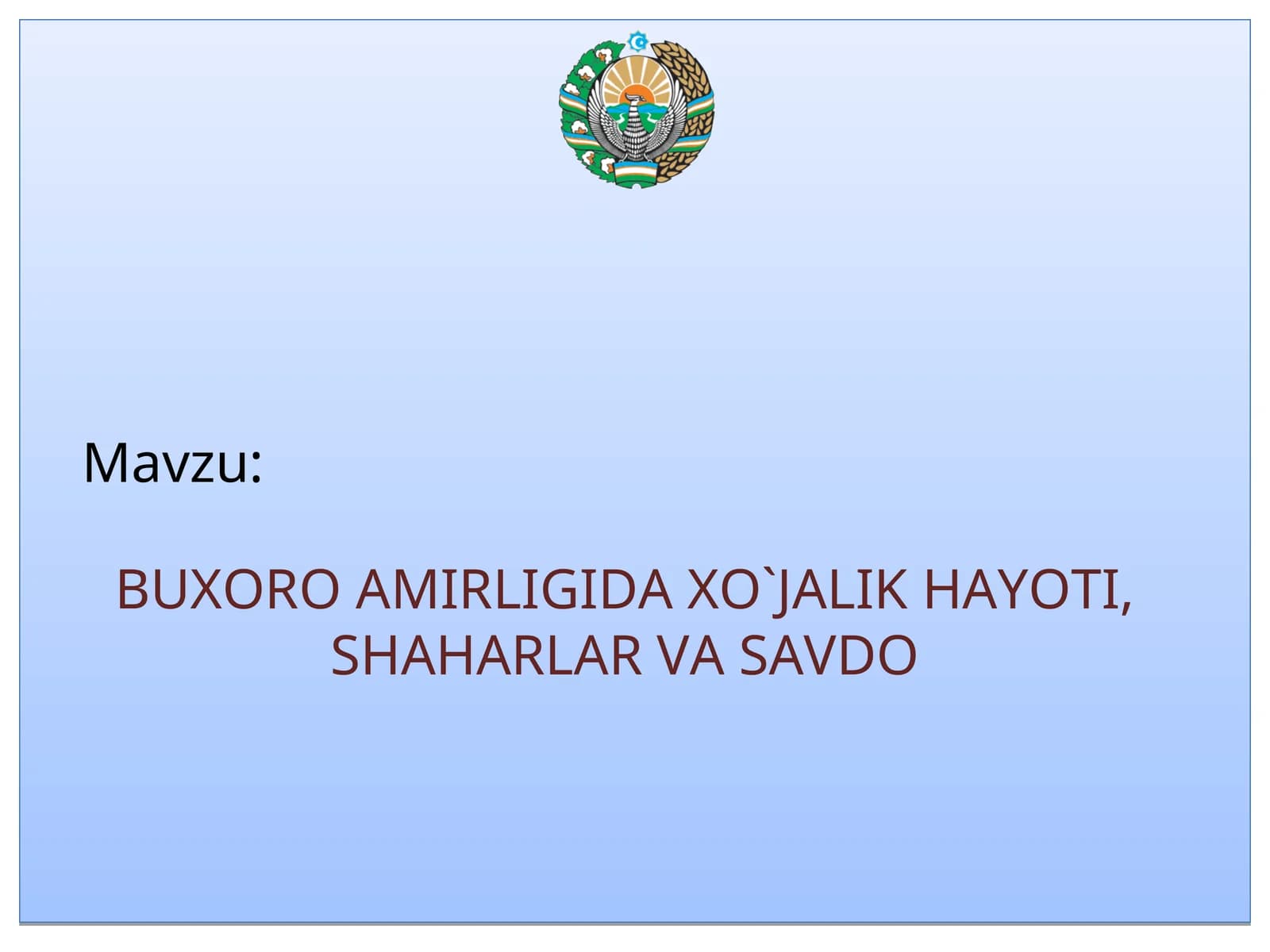 BUXORO AMIRLIGIDA XO`JALIK HAYOTI, SHAHARLAR VA SAVDO