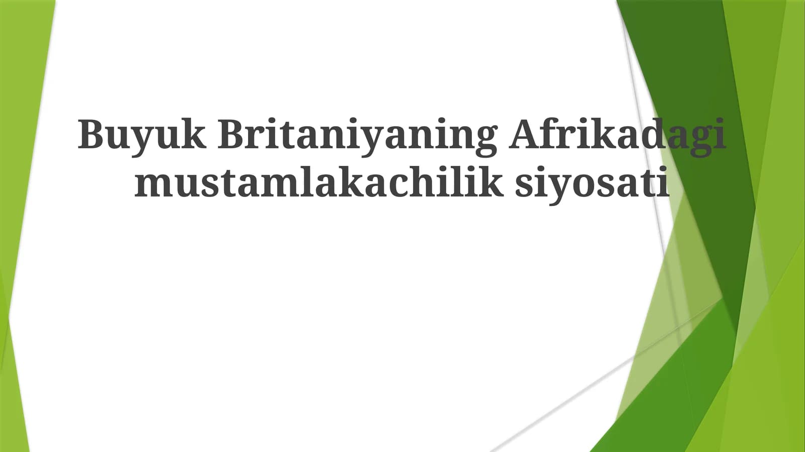 BuyukBritaniyaningAfrikadagimustamlakachiliksiyosati