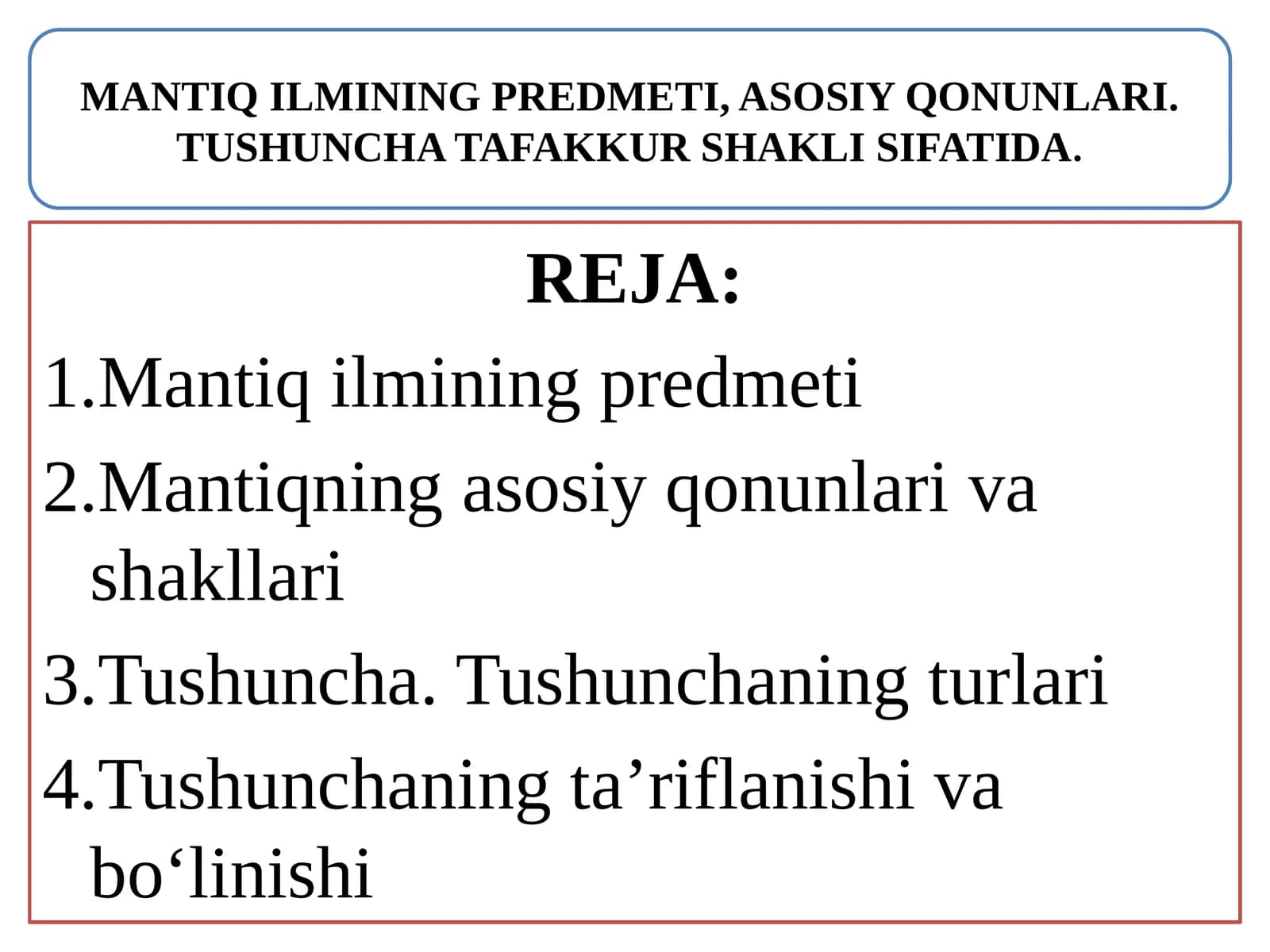 MANTIQ ILMINING PREDMETI, ASOSIY QONUNLARI. TUSHUNCHA TAFAKKUR SHAKLI SIFATIDA