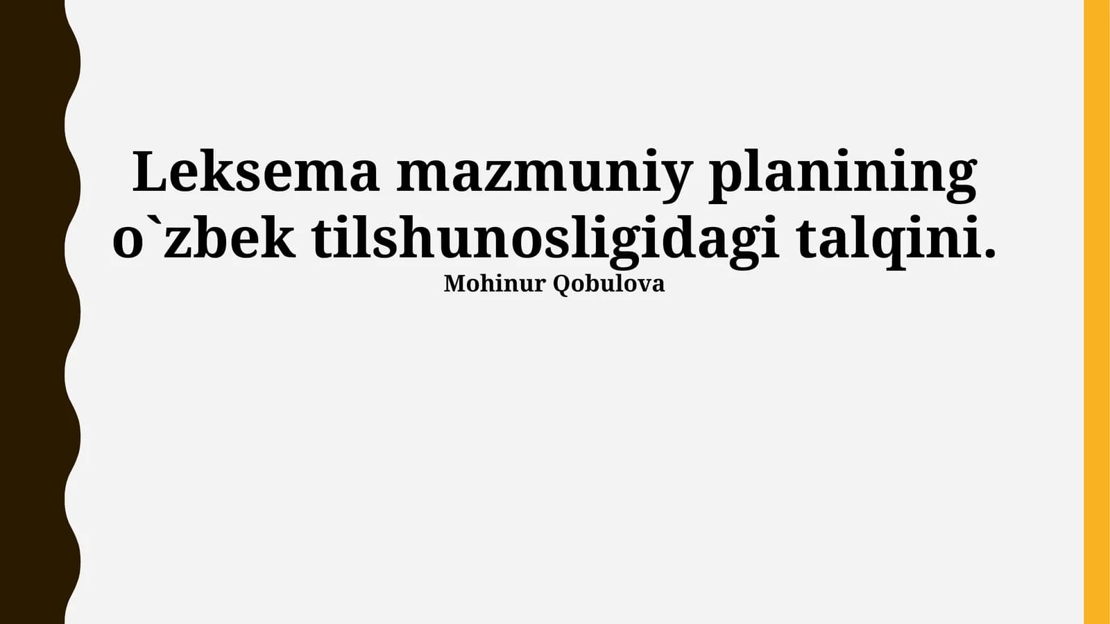 Leksema Mazmuniy Planining O`zbek Tilshunosligidagi Talqini