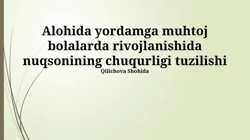 Maxsus yordamga muhtoj bolalarda rivojlanish buzilishlarining chuqurligi tuzilishi