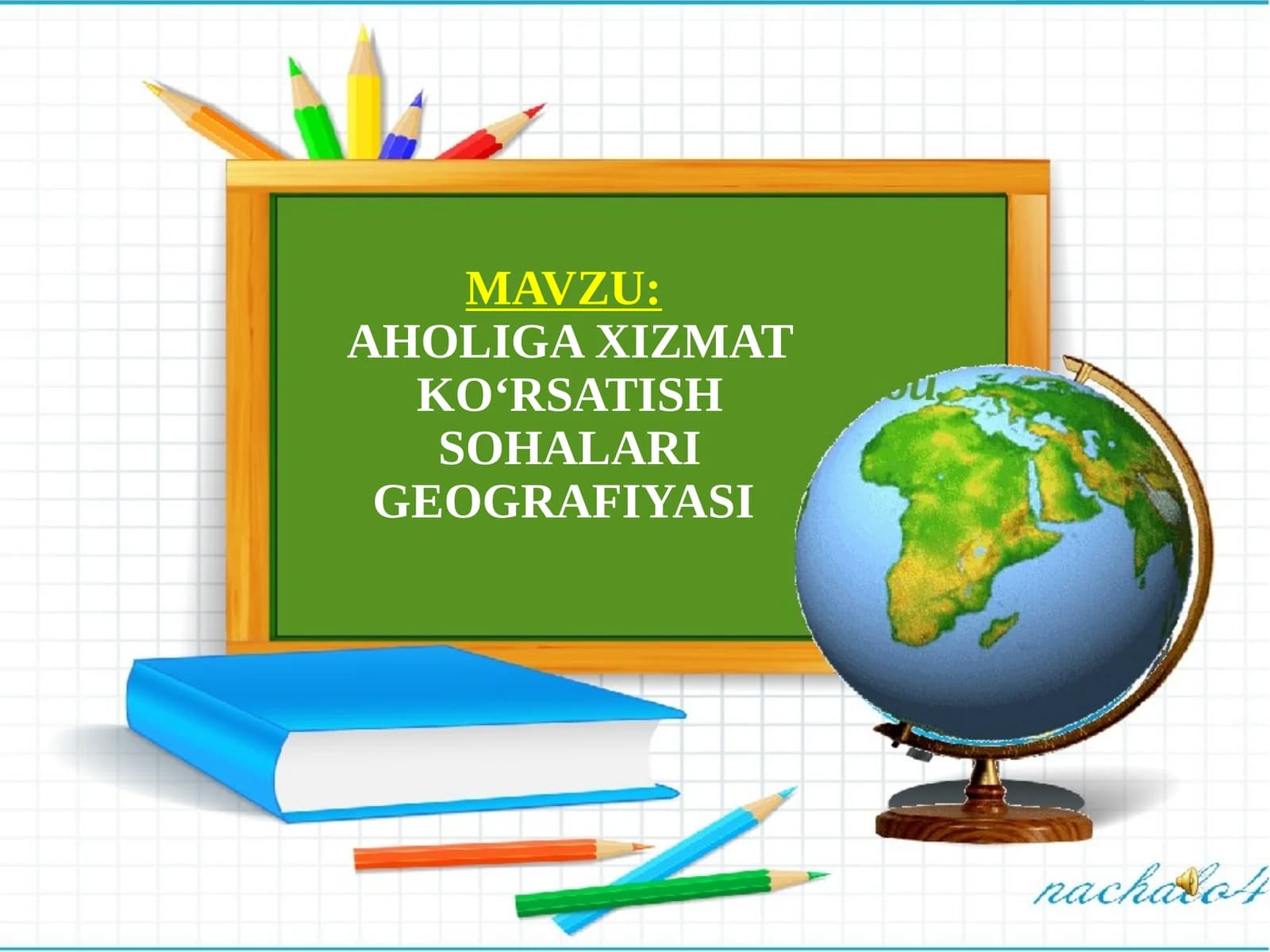 AHOLIGA XIZMAT KO‘RSATISH SOHALARI GEOGRAFIYASI