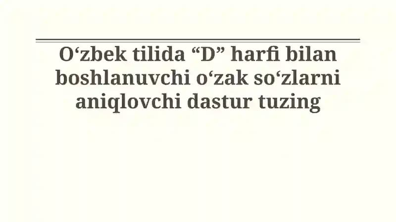"D" harfi bilan boshlanuvchi soʻzlarni aniqlovchi dastur