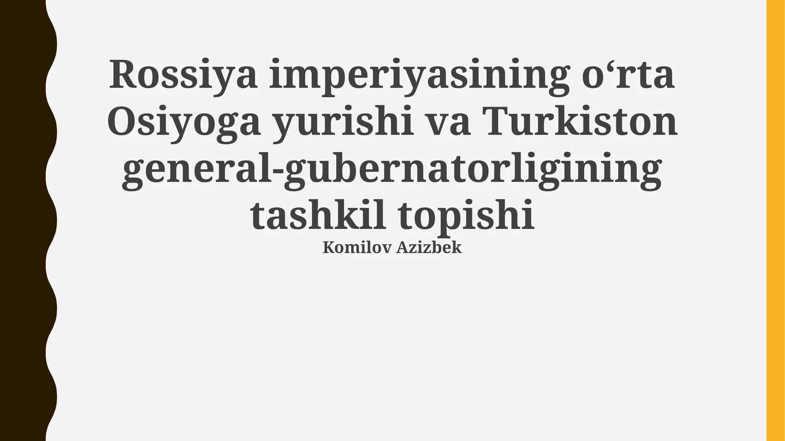 Rossiya imperiyasining oʻrta Osiyoga yurishi va Turkiston general-gubernatorligining tashkil topishi