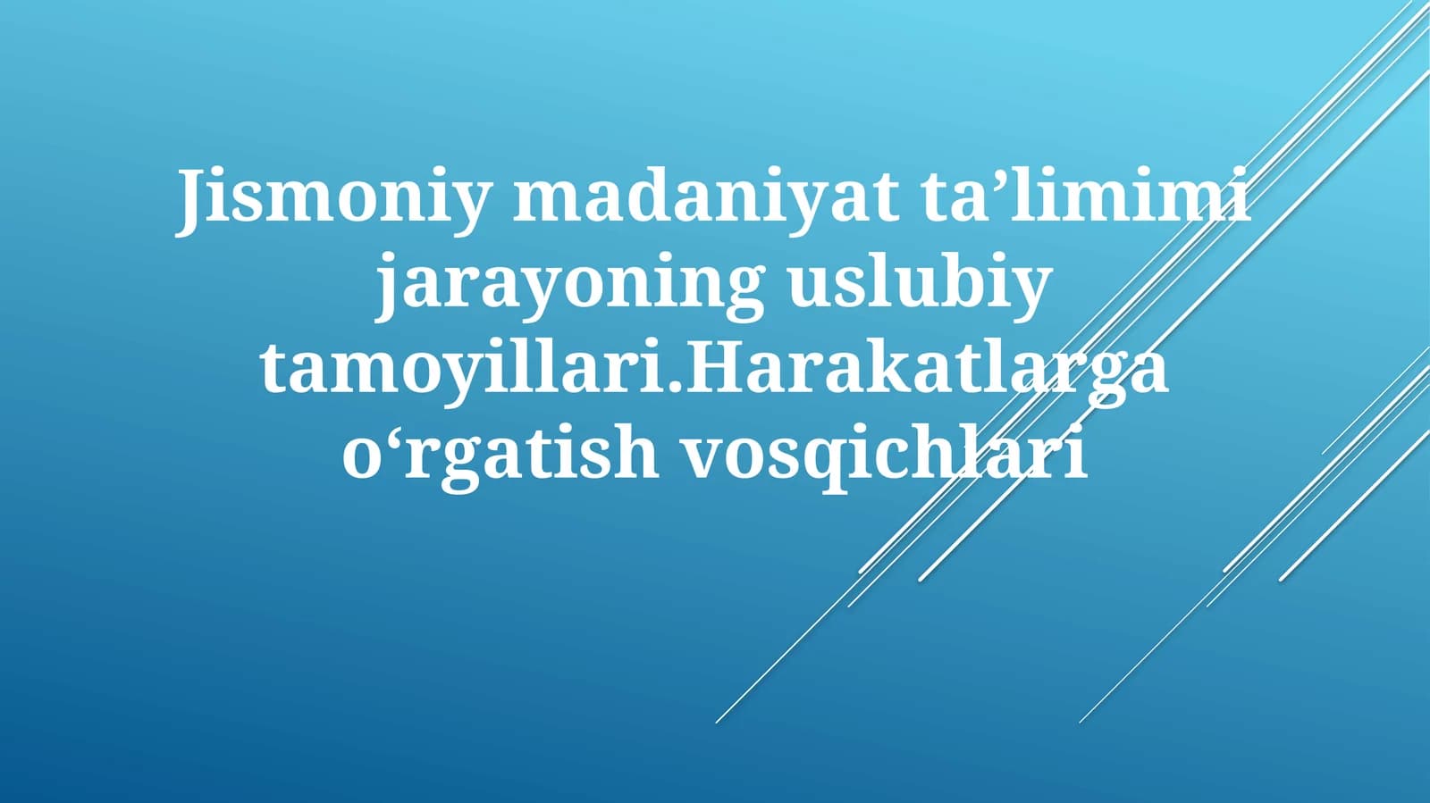 Jismoniymadaniyatning uslubiy tamoyillari