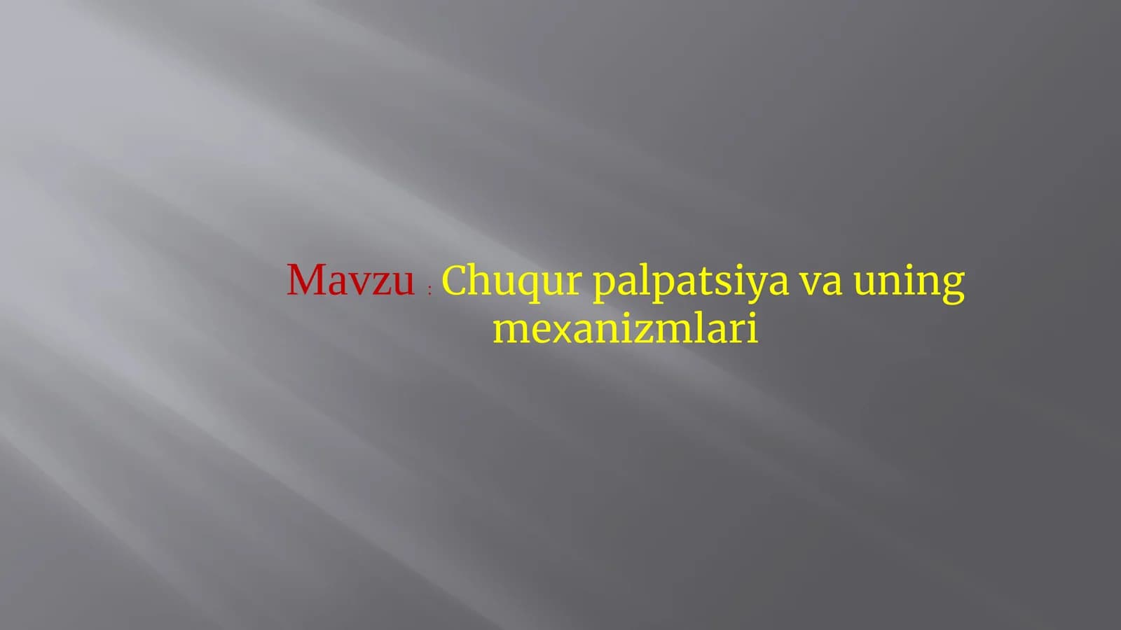 Chuqur palpatsiya va uning mexanizmlari