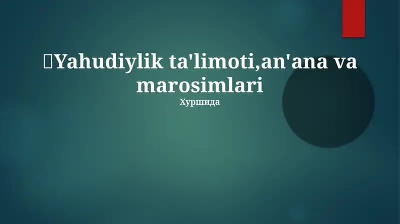 Yahudiylik ta'limoti,an'ana va marosimlari