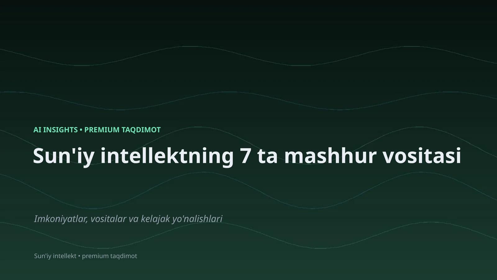 Sun'iy intellektning 7 ta mashhur vositasi