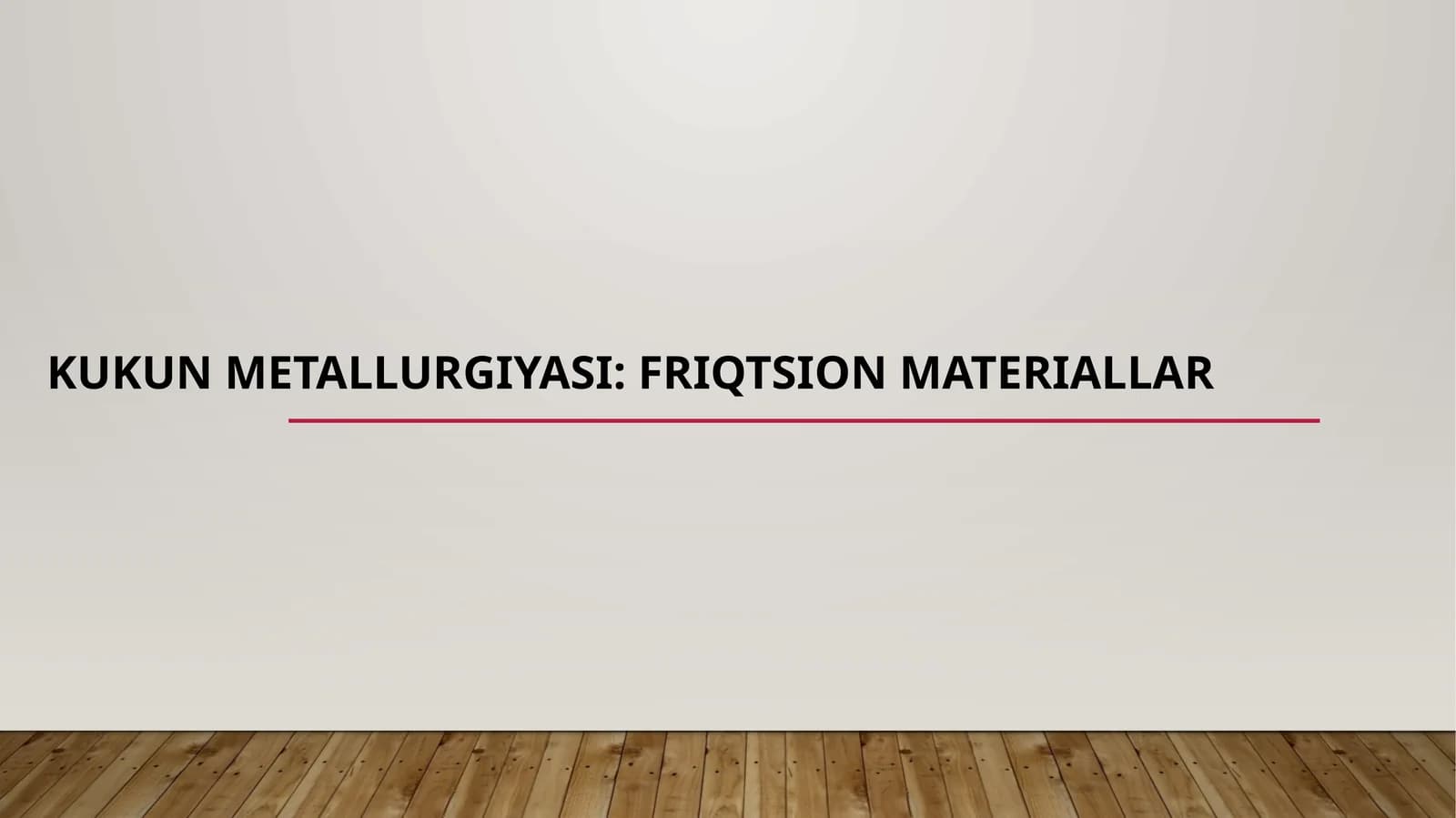 Kukun metallurgiyasi: Friqtsion materiallar