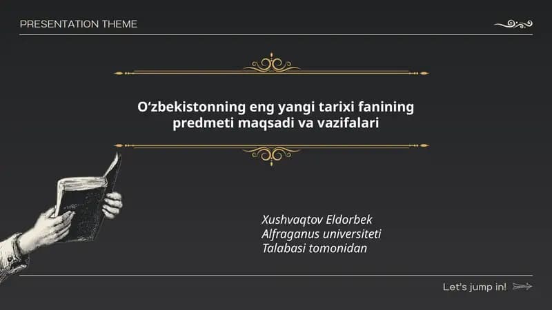 Oʻzbekistonning eng yangi tarixi fanining predmeti maqsadi va vazifalari