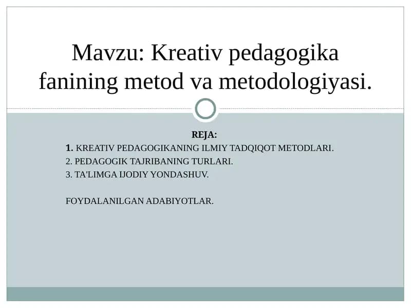 Kreativ pedagogika fanining metodvametodologiyasi