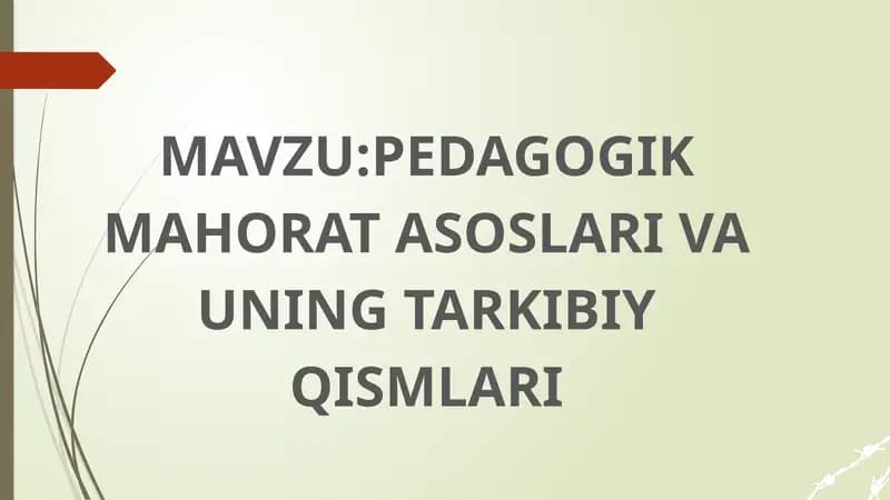 Pedagogik Mahorat Asoslari va Uning Tarkibiy Qismlari