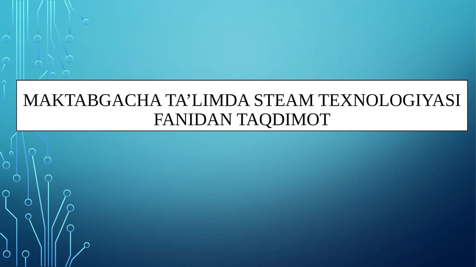 Maktabgacha ta’limda STEAM texnologiyasi