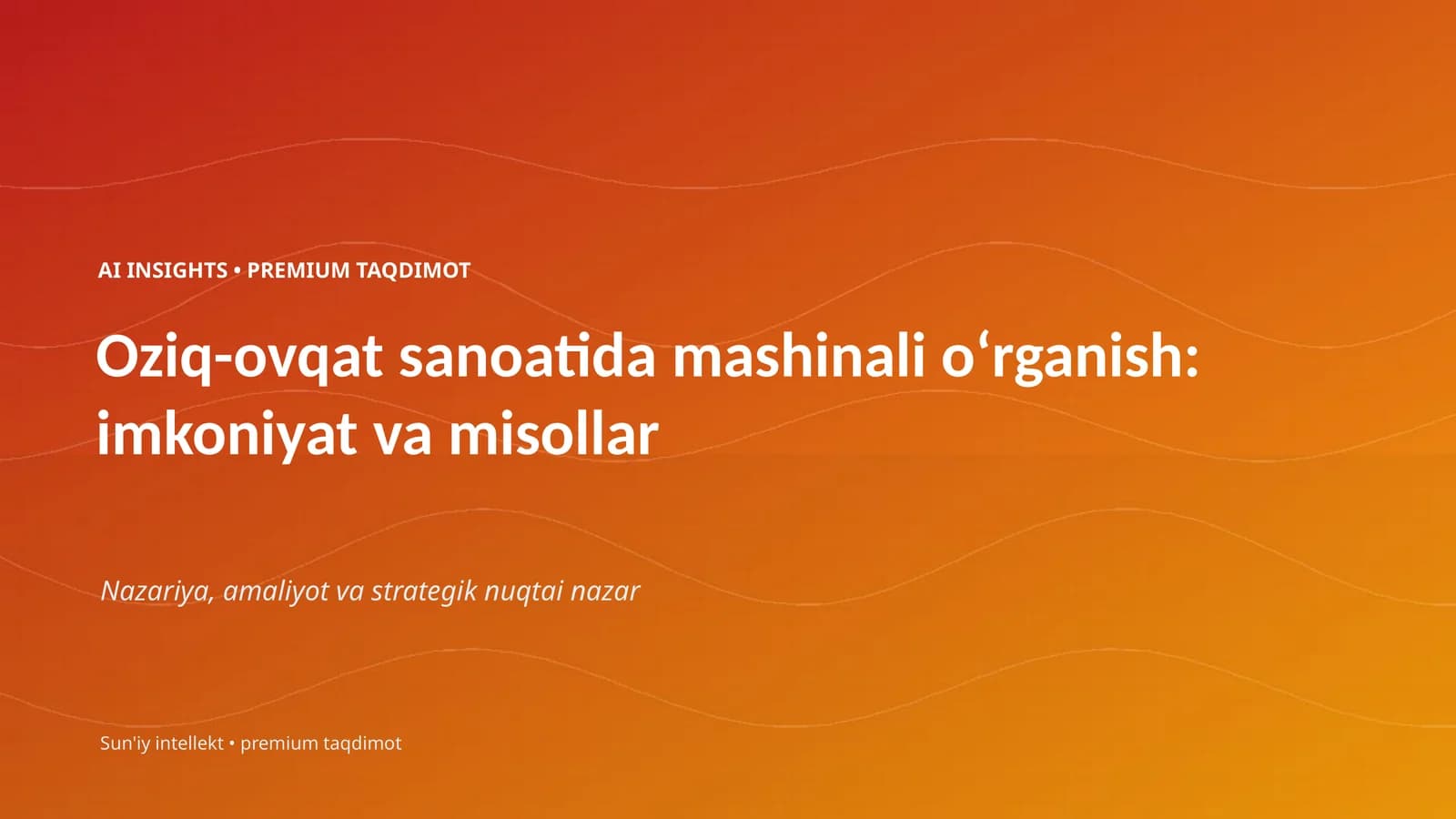 Oziq-ovqat sanoatida mashinali oʻrganish: imkoniyat va misollar