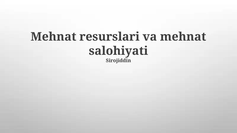 Mehnat resurslari va mehnat salohiyati