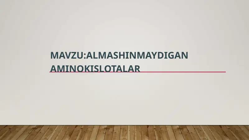 ALMASHINMAYDIGAN AMINOKISLOTALAR