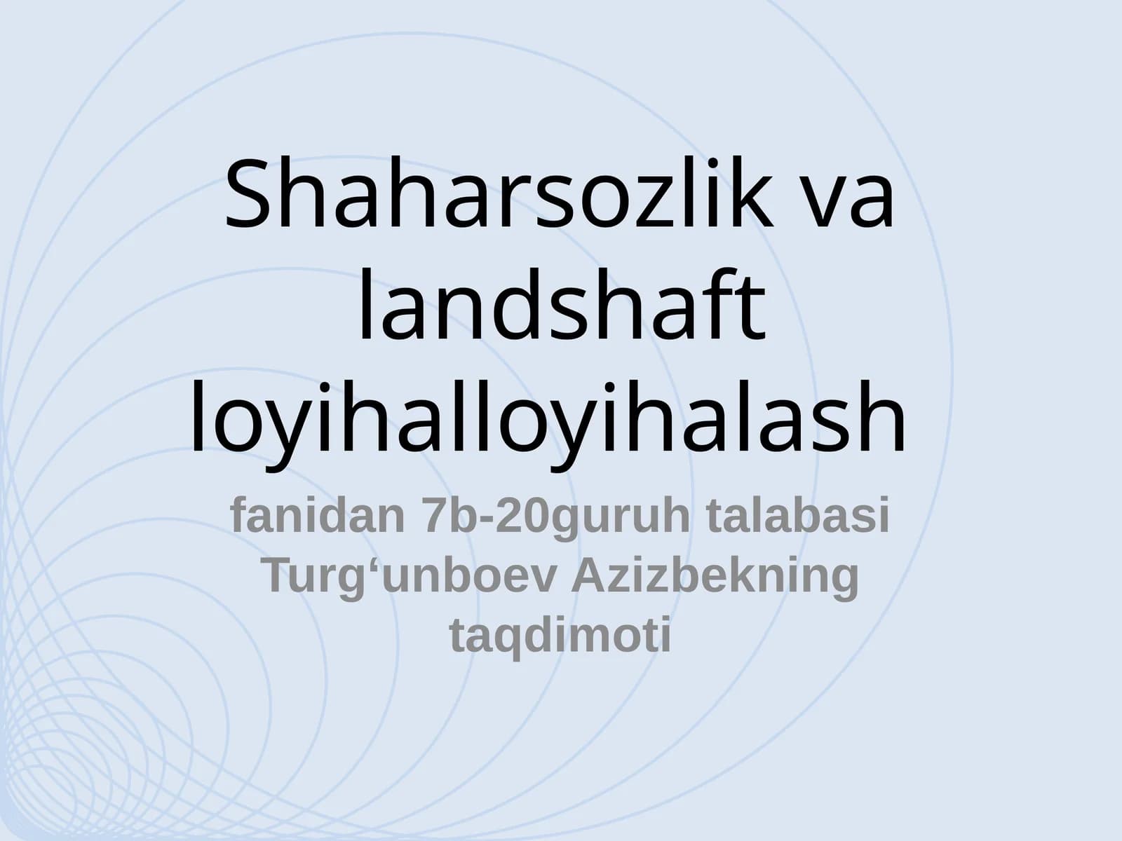 Shaharsozlik va landshaft loyihalloyihalash