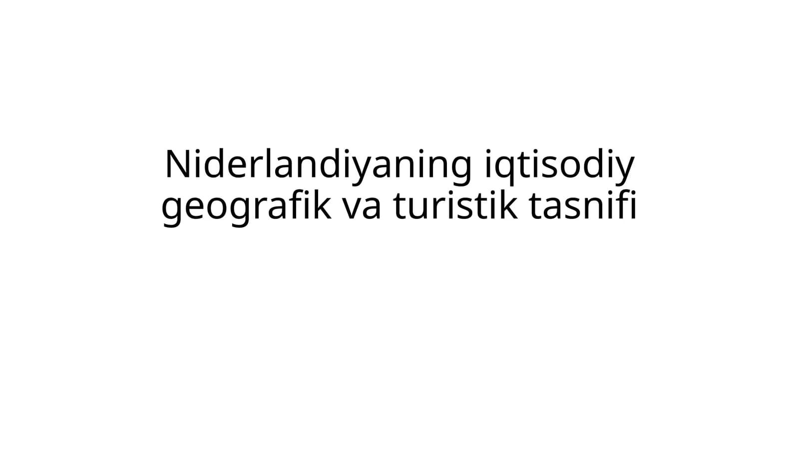 Niderlandiyaning iqtisodiy geografik va turistik tasnifi