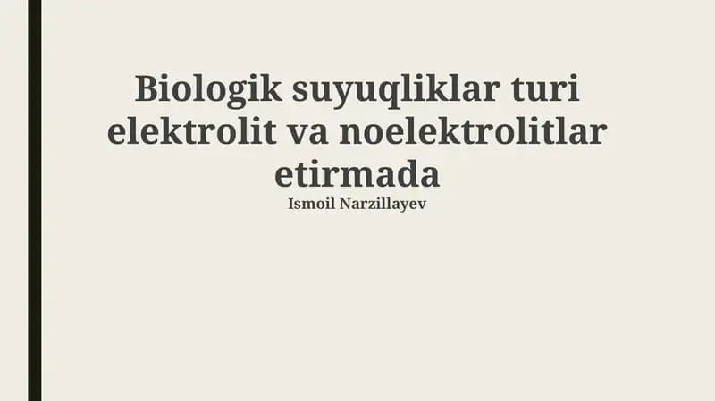 Elektrolit va noelektrolit eritmasidagi biologik suyuqliklar