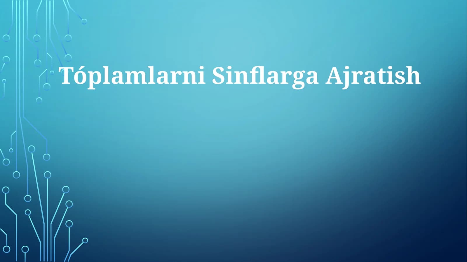 TóplamlarniSinflargaAjratish