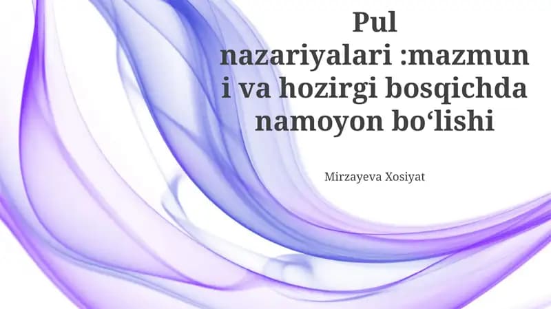 Pul nazariyalari: Mazmuni va hozirgi bosqichda namoyon bo'lishi