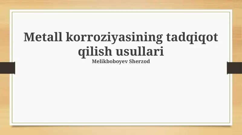 Metall korroziyasining tadqiqot qilish usullari