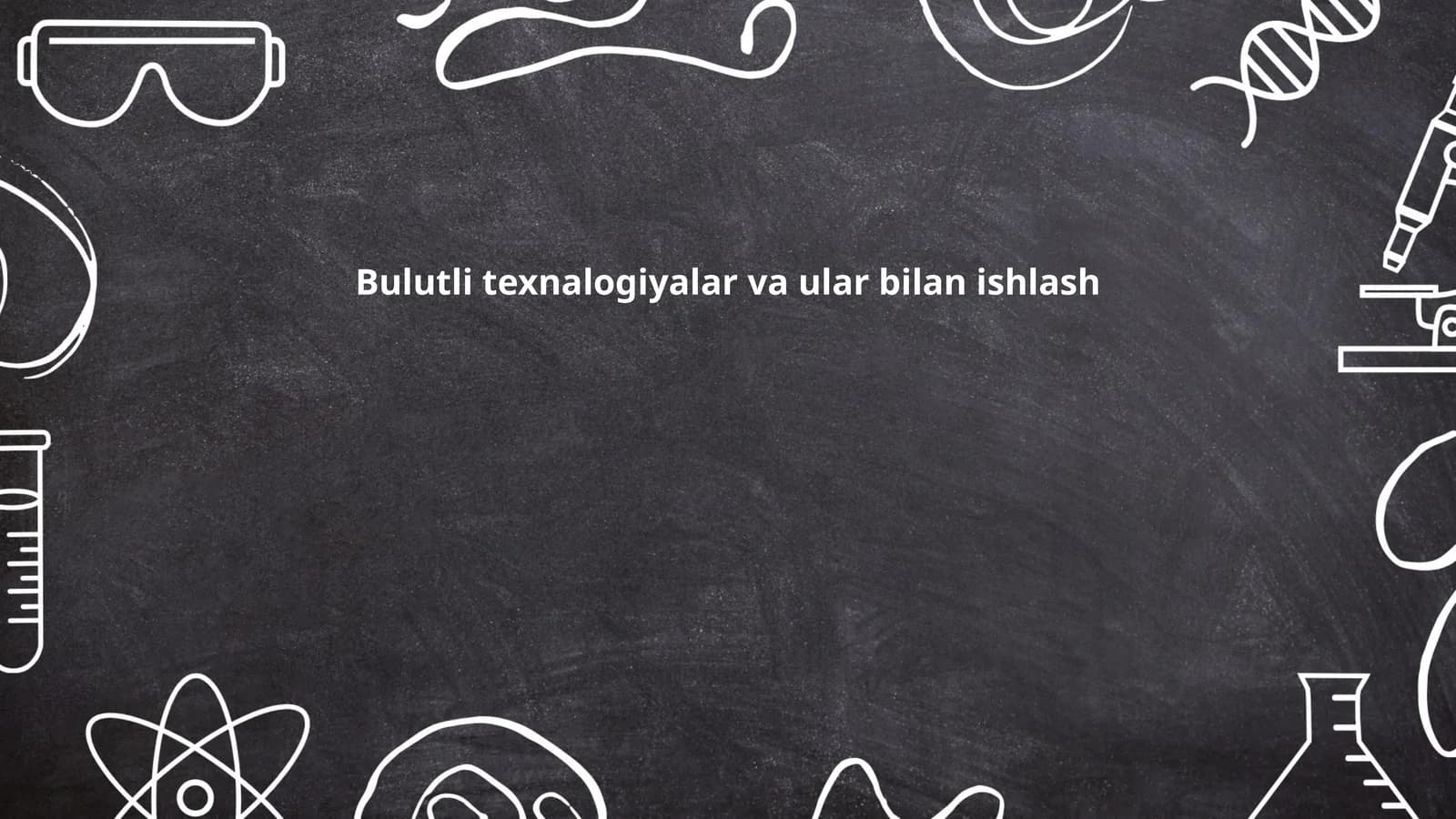Bulutli texnologiyalar va ular bilan ishlash