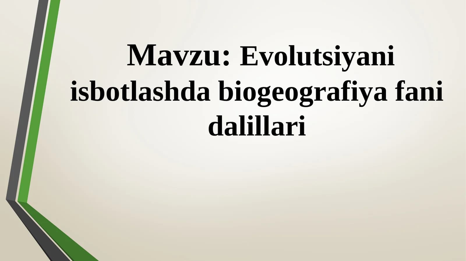 Evolutsiyani isbotlashda biogeografiya fani dalillari