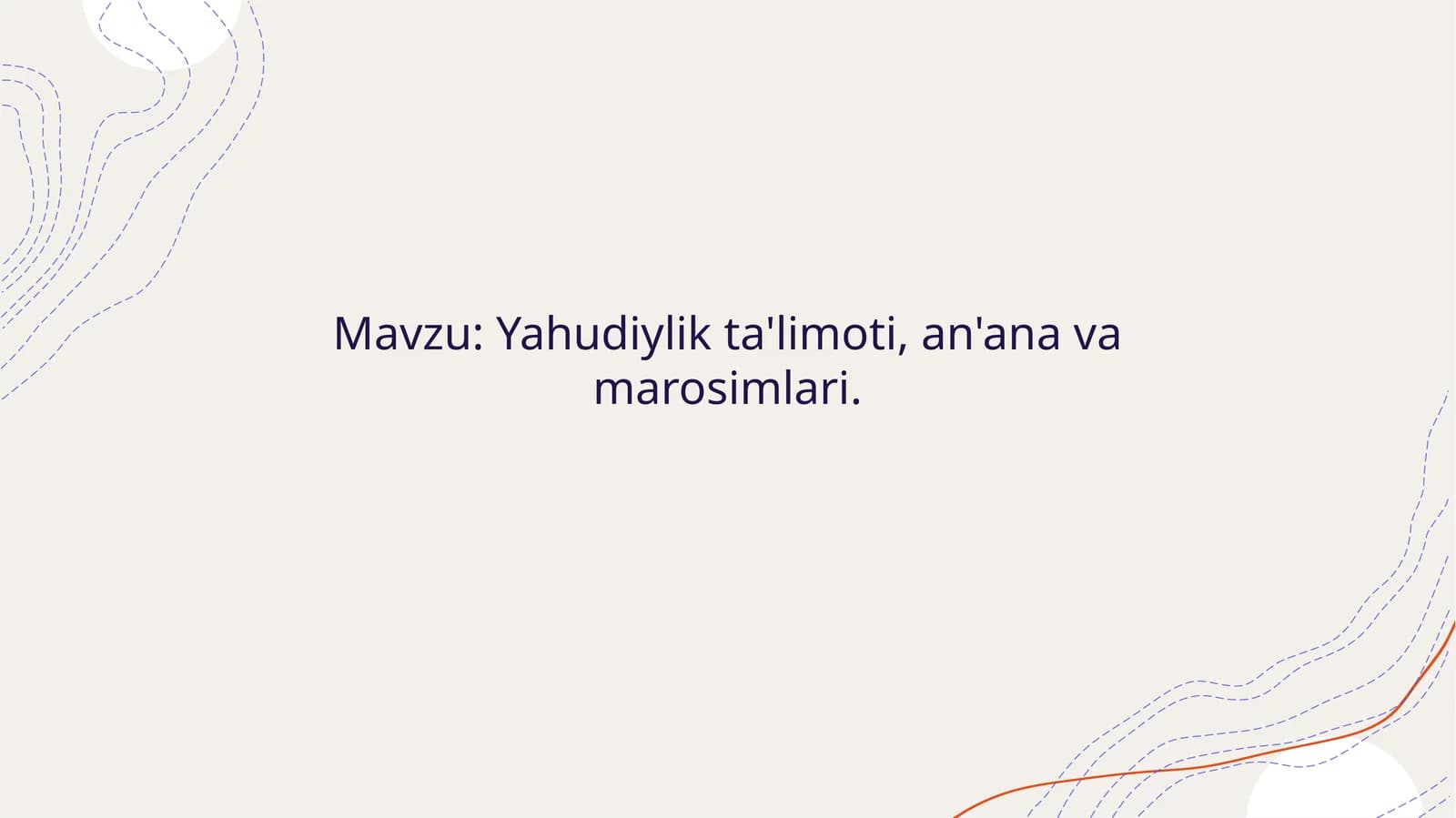 Yahudiylik ta'limoti, an'ana va marosimlari.