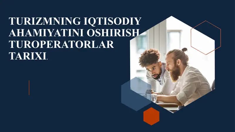 TURIZMNING IQTISODIY AHAMIYATINI OSHIRISH TUROPERATORLAR TARIXI