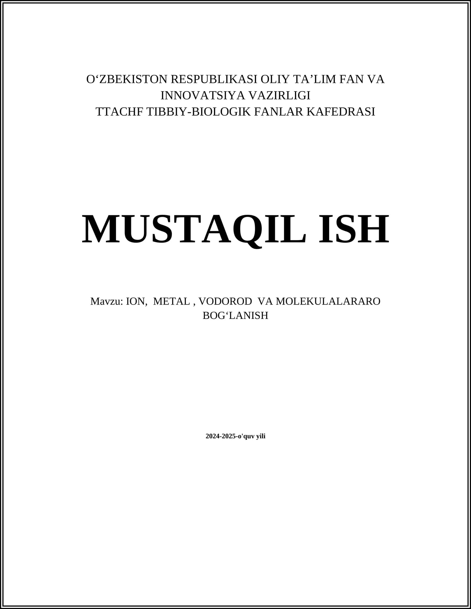 ION, METAL, VODOROD VA MOLEKULALARARO BOGʻLANISH