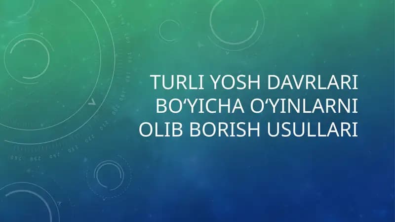 Turliyoshdavrlaribo‘yichao‘yinlarniolibborishusullari